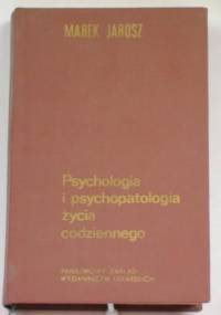 Psychologia i psychopatologia życia codziennego - Marek Jarosz