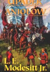 Upadek aniołów - Leland Exton Modesitt