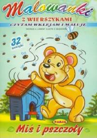 Miś i pszczoły. Malowanki z wierszykami. - A. Lament, E. Błędowski