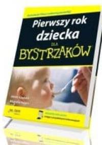 Pierwszy rok dziecka dla bystrzaków - praca zbiorowa