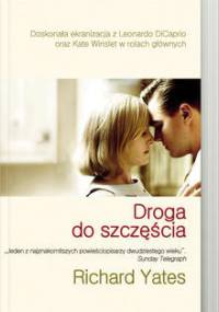 Droga do szczęścia - Richard Yates