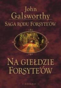 Saga rodu Forsyte'ów. Na giełdzie Forsythów - John Galsworthy