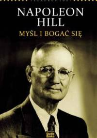 Napoleon Hill. Myśl i bogać się - Karen McCreadie