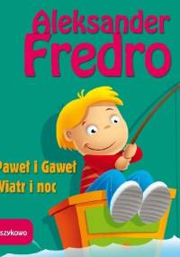 Paweł i Gaweł, Wiatr i noc. Wierszykowo - Aleksander Fredro