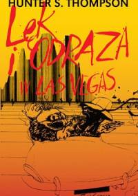 Lęk i odraza w Las Vegas - Hunter S. Thompson