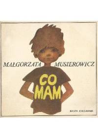 Co mam - Małgorzata Musierowicz