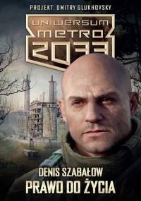 Prawo do życia - Denis Szabałow