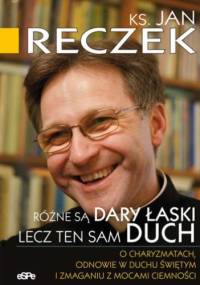 Różne są dary łaski lecz ten sam Duch - Jan Reczek
