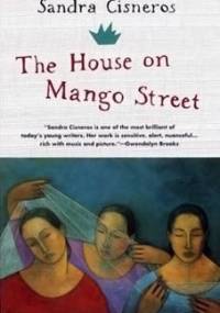 The House on Mango Street - Sandra Cisneros