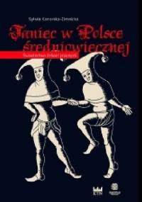 Taniec w Polsce średniowiecznej Świadectwo źródeł pisanych - Sylwia Konarska-Zimnicka