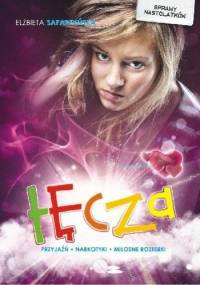 Tęcza.Przyjaźń,narkotyki,miłosne rozterki - Elżbieta Safarzyńska