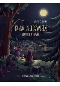 Kuba Niedźwiedź. Historie z gawry - Renata Kijowska