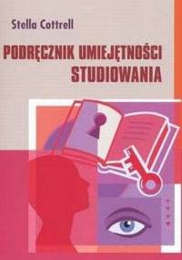 Podręcznik umiejętności studiowania - Stella Cottrell