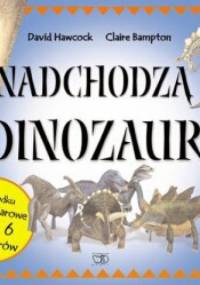 Nadchodzą dinozaury - Claire Bampton, David Hawcock