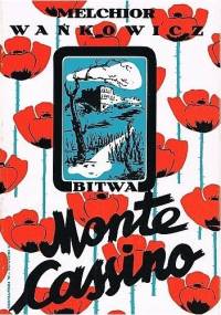 Bitwa o Monte Cassino. Tom 1 - Melchior Wańkowicz