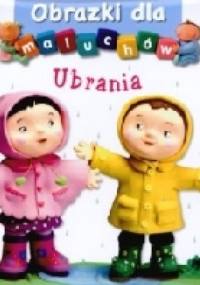 Obrazki dla maluchów. Ubrania - Émilie Beaumont, Nathalie Bélineau