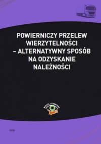 Powierniczy przelew wierzytelności - alternatywny sposób na odzyskanie należności - Skonieczna Małgorzata