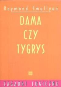 Dama czy tygrys - Raymond Smullyan