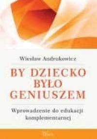 By dziecko było geniuszem - Wiesław Andrukowicz