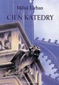 Cień katedry - Miloš Urban