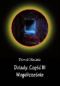 Dziady Część III Współcześnie - Dawid Mielnik