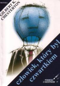 Człowiek, który był Czwartkiem - Gilbert Keith Chesterton