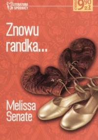 Znowu randka... - Melissa Senate
