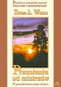 Przesłania od mistrzów - Brian Leslie Weiss