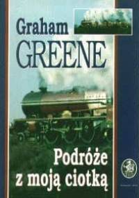 Podróże z moją ciotką - Graham Greene