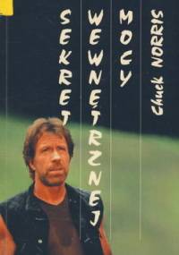 Sekret wewnętrznej mocy - Chuck Norris