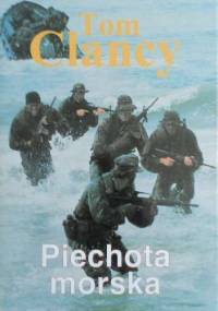 Piechota Morska. Jednostka ekspedycyjna. - Tom Clancy