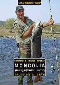 Mongolia - spinning, tajmienie i... szczury - Bolesław A. Uryn