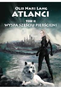 Wyspa sześciu pierścieni - Olis Nari Lang