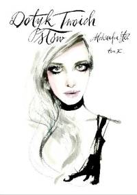 Dotyk Twoich słów II - Aleksandra Steć