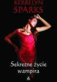 Sekretne życie wampira - Kerrelyn Sparks