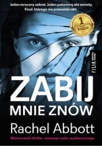 Zabij mnie znów - Rachel Abbott