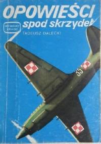 Opowieści spod skrzydeł - Tadeusz Dalecki