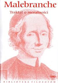 Traktat o moralności - Nicolas Malebranche