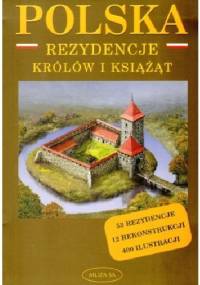 Polska. Rezydencje królów i książąt - Marek Borucki