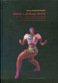 Głosy z "dzikiej sfery". Rewolucja, prywatność i feminizm w twórczości poetek pokolenia Ruchu Czarnej Sztuki: Soni Sanchez, Nikki Giovanni i Audre Lorde - Jerzy Kamionowski