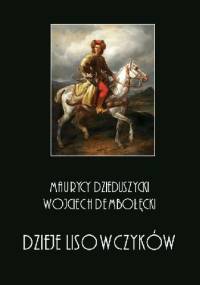 Dzieje Lisowczyków t. 1-4 - Wojciech Dembołęcki, Maurycy hrabia Dzieduszycki
