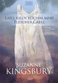 Lato kiedy kochał mnie Fletcher Greel - Suzanne Kingsbury