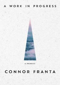 A Work in Progress - Connor Franta