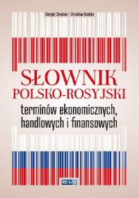 Słownik polsko-rosyjski terminów ekonomicznych, handlowych i finansowych - Stanisław Szadyko, Sergiusz Chwatow