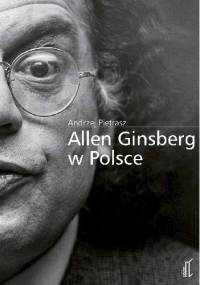 Allen Ginsberg w Polsce - Andrzej Pietrasz