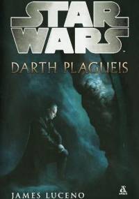 Darth Plagueis - James Luceno