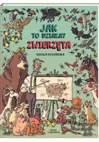 Jak to działa? Zwierzęta - Nikola Kucharska