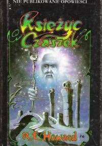 Księżyc czaszek - Robert E. Howard