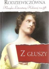 Z głuszy - Maria Rodziewiczówna