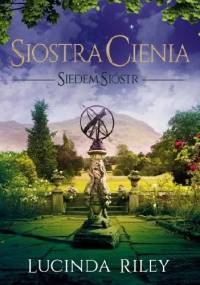 Siostra cienia - Lucinda Riley